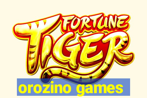 orozino games